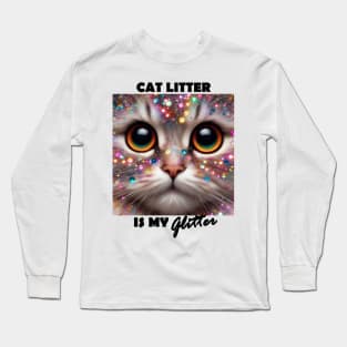 Funny cat litter is my glitter for cat person Long Sleeve T-Shirt